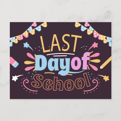 Happy Last Day of School Teacher Student Postcard