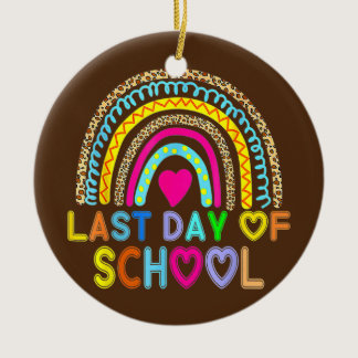 Happy Last Day of School Teacher Student Rainbow Ceramic Ornament