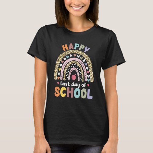 Happy Last Day Of School Teacher Student Rainbow L T_Shirt