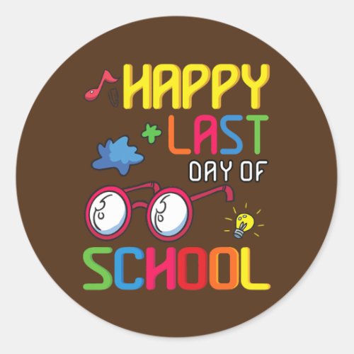 Happy Last Day of School Teacher Student Summer Classic Round Sticker