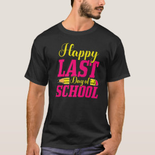 Happy Last Day Of School Teacher Student Summer T-Shirt