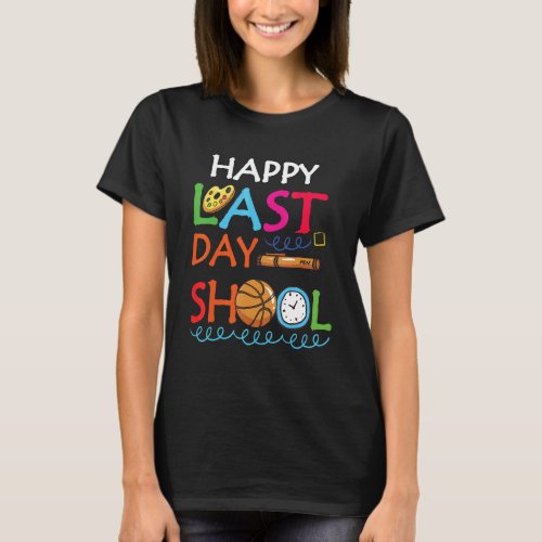 Happy Last Day Of School Teacher Student Summer Ti T_Shirt