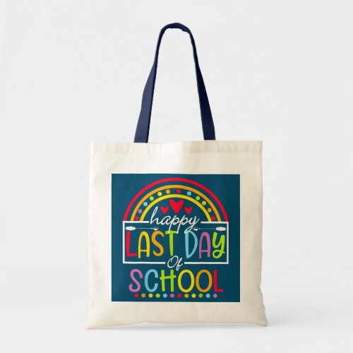 Happy Last Day Of School Teacher Student Tote Bag