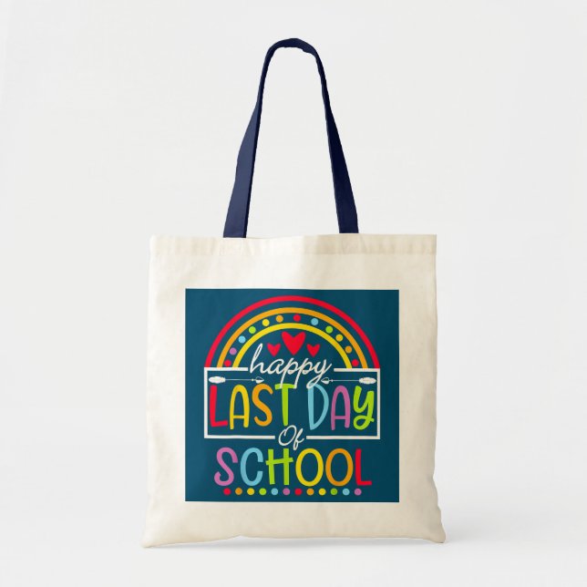 Happy Last Day Of School Teacher Student Tote Bag (Front)