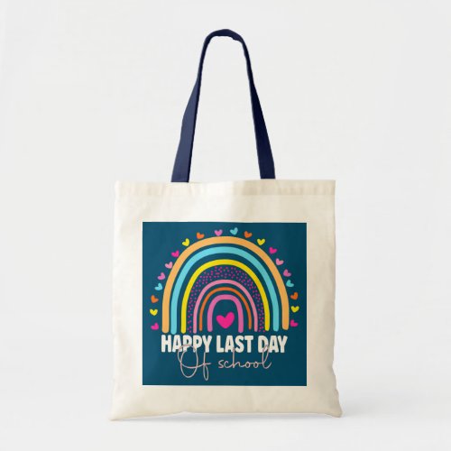 Happy Last Day of School Teacher Student Tote Bag