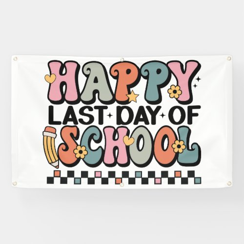 Happy Last Day of School Vinyl Banner Classroom