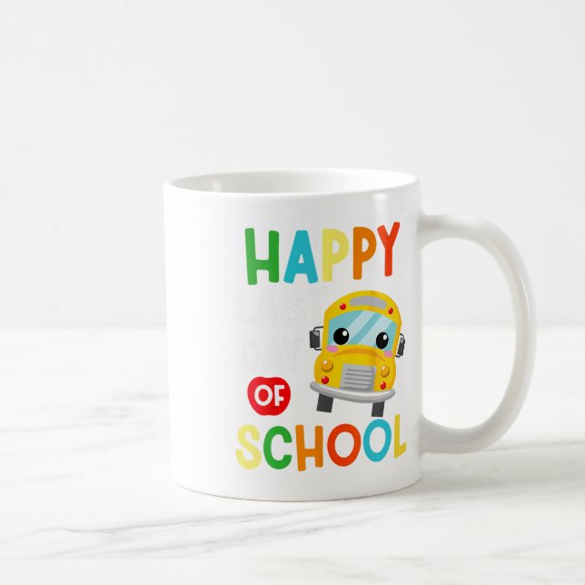 Happy Last Of Day School Bus Driver Teacher Studen Coffee Mug (Right)