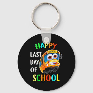 Happy Last Of Day School Bus Driver Teacher Studen Keychain