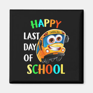 Happy Last Of Day School Bus Driver Teacher Studen Magnet