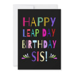 Happy Leap Day Birthday Sis! | Leap Day Birthday Card Happy Leap Day Birthday Sis! | Leap Day Birthday Card