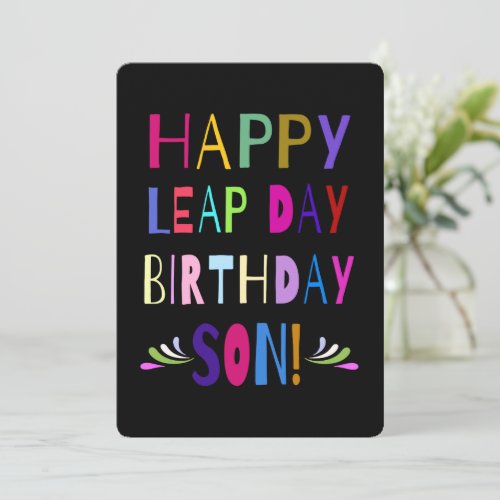 Happy Leap Day Birthday Son Vibrant Font on Black