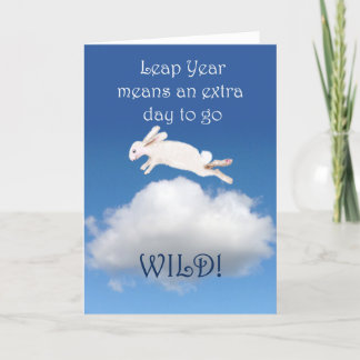 Happy leap year Birthday, bunny rabbit go wild. Card