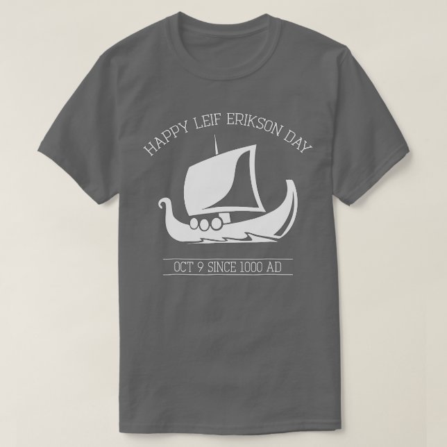 Happy Leif Erikson Day October           Since     T-Shirt (Design Front)
