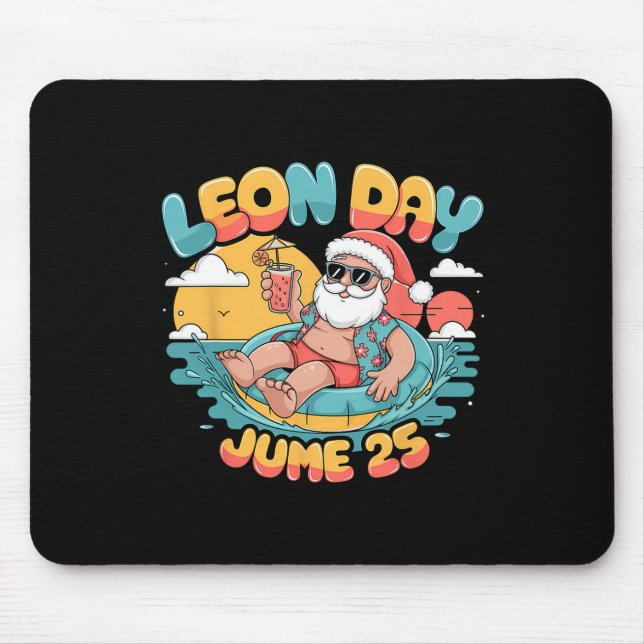 Happy Leon Day Santa Summer 6 More Months To Chris Mouse Pad (Front)