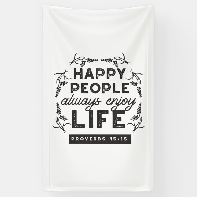 Happy Life with Faith – Proverbs 15:15 Art Banner (Vertical)