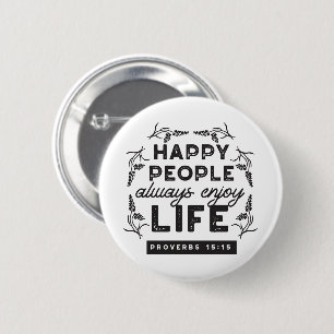 Happy Life with Faith – Proverbs 15:15 Art Button