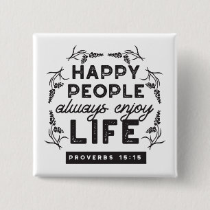 Happy Life with Faith – Proverbs 15:15 Art Button