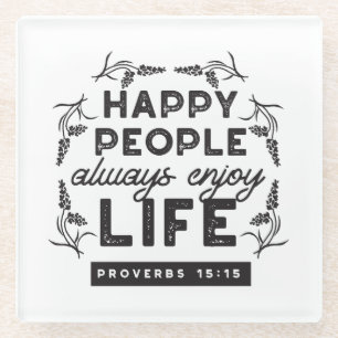 Happy Life with Faith – Proverbs 15:15 Art Glass Coaster