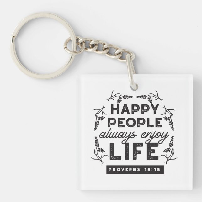 Happy Life with Faith – Proverbs 15:15 Art Keychain (Front)