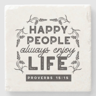 Happy Life with Faith – Proverbs 15:15 Art Stone Coaster