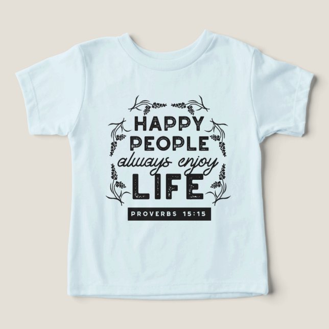 Happy Life with Faith – Proverbs 15:15 Art Toddler T-shirt (Design Front)