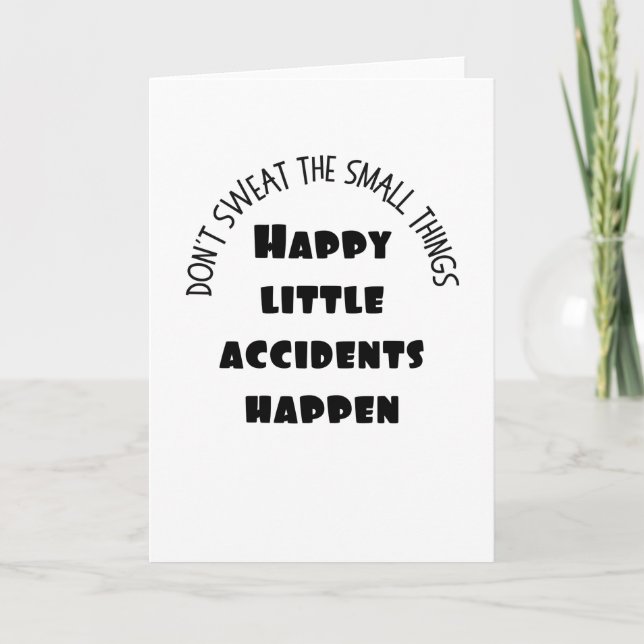 Happy Little Accidents Happen Card (Front)