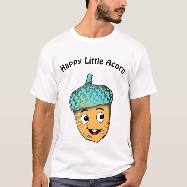 "Happy Little Acorn" Smiling Acorn Forest Friend T-Shirt (Front)