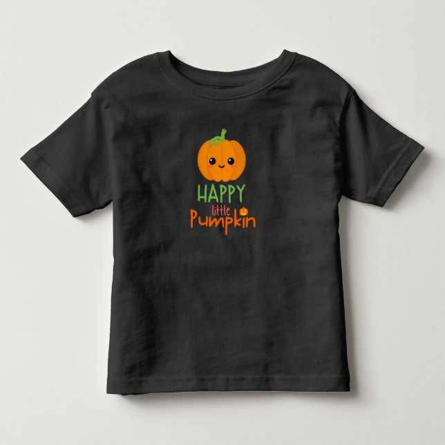 Happy Little Pumpkin  Toddler T-shirt (Front)
