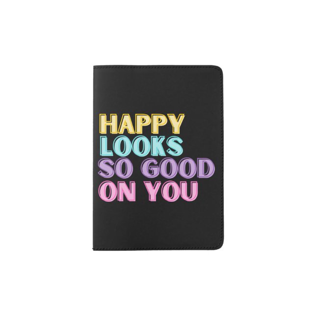 Happy Looks Good Passport Holder (Front)