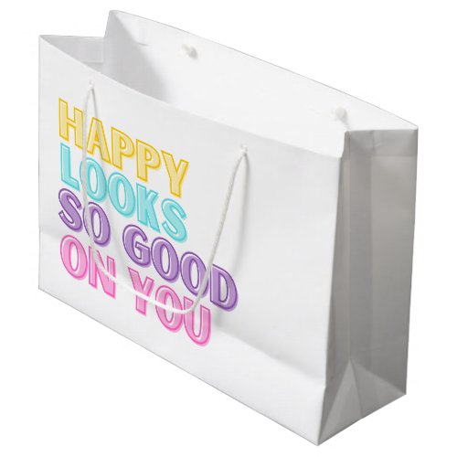 Happy Looks So Good On You Gift Bag