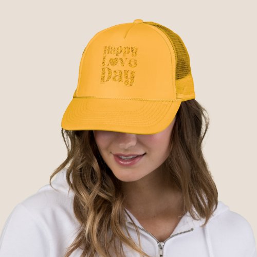 HAPPY LOVE DAY gold                                Trucker Hat