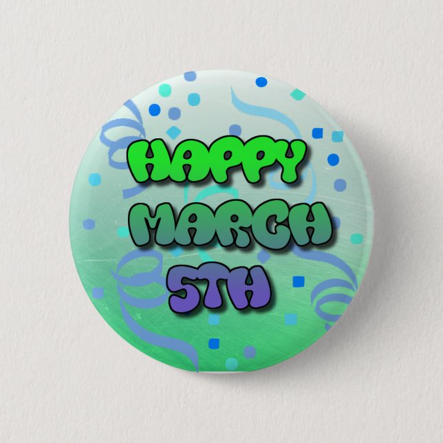 Happy March 5th Confetti  Button (Front)