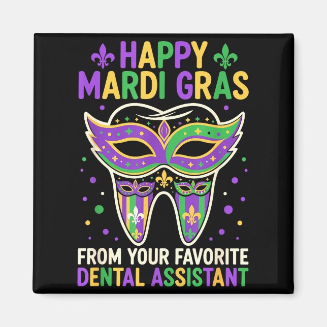 Happy Mardi Gras From Your Favorite Dental Istant  Magnet (Front)