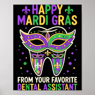 Happy Mardi Gras From Your Favorite Dental Istant Poster