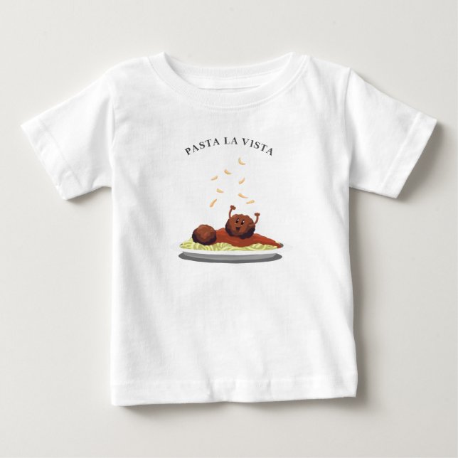 Happy Meatball "Pasta La Vista!" Baby T-Shirt (Front)