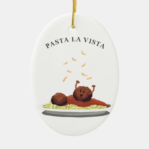 Happy Meatball Pasta La Vista Ceramic Ornament