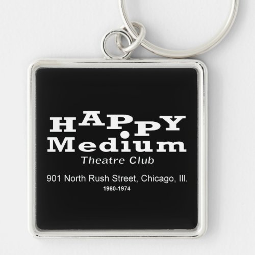 Happy Medium Theatre Club Rush St Chicago IL Keychain