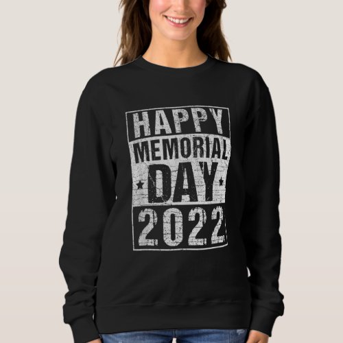 Happy Memorial Day 2022  Decoration For Mens Women Sweatshirt
