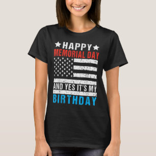 Happy Memorial Day And Yes Its My Birthday Kids T-Shirt