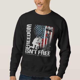 Happy Memorial Day Freedom Isn t Free  Fourth of J Sweatshirt
