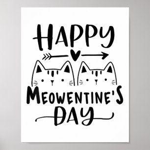 Happy Meowentines Day Funny Valentines Day Cat Lov Poster