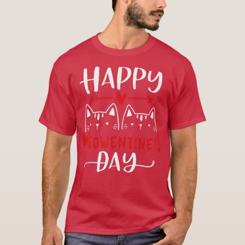 Happy Meowentines Day Funny Valentines Day Cat Lov T_Shirt