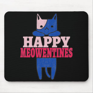 Happy Meowentines Funny valentine's day gift Mouse Pad