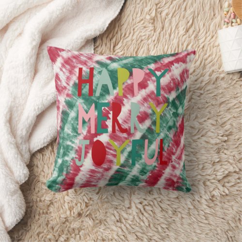 Happy Merry Joyful  Bright Christmas Tie Dye Throw Pillow
