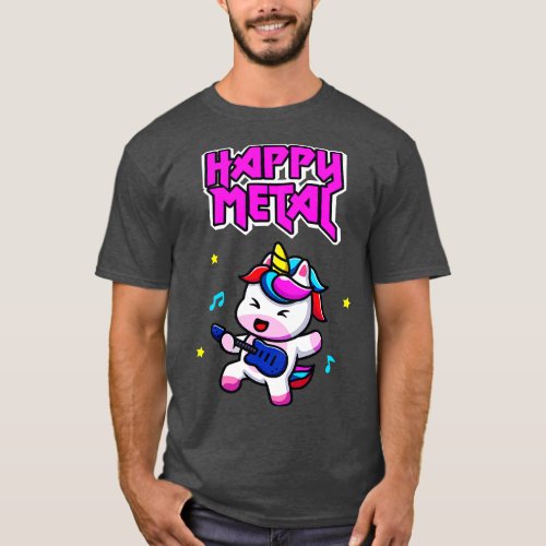Happy Metal Unicorn Cute Funny Heavy Rock Musician T_Shirt