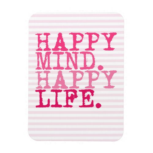 HAPPY MIND HAPPY LIFE  Fun Quote Magnet