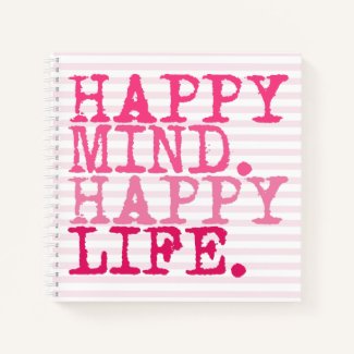 HAPPY MIND. HAPPY LIFE. | Fun Quote Notebook