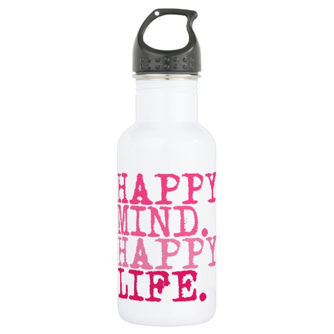 HAPPY MIND. HAPPY LIFE. Fun quote - Water Bottle