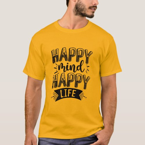 Happy mind happy life T_Shirt