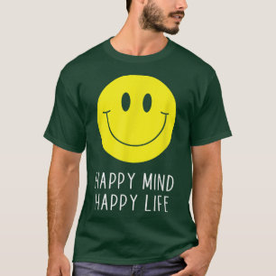 Happy Mind Happy Life Yellow Smile Face Motivation T-Shirt